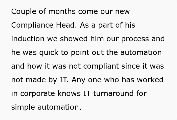 The new boss fired himself after demanding a completely new solution to the automation process and costing the company $1.2M per year.