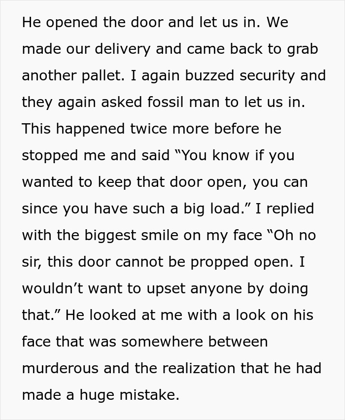 Moving Company Guy Unloads Two 18-Foot Box Trucks Full Of Shelves, Gets Stopped By A Building Manager Who Forbids Him From Propping The Door Open And Regrets It Afterwards