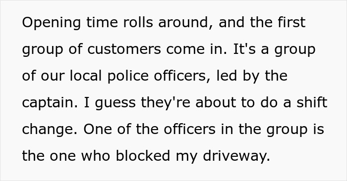 Man Exacts Petty Revenge On A Cop Who Blocked His Driveway And Made Him Come In Late For His Opening Shift