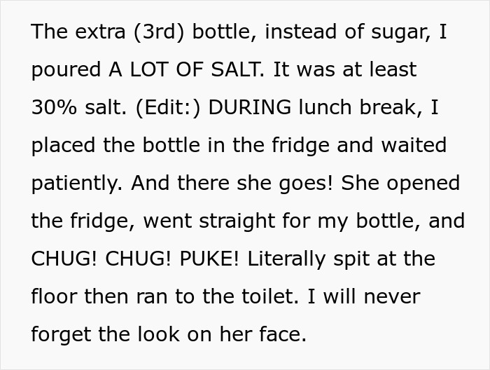 A woman who put salt in her drinks to find out who stole them in a case of petty revenge