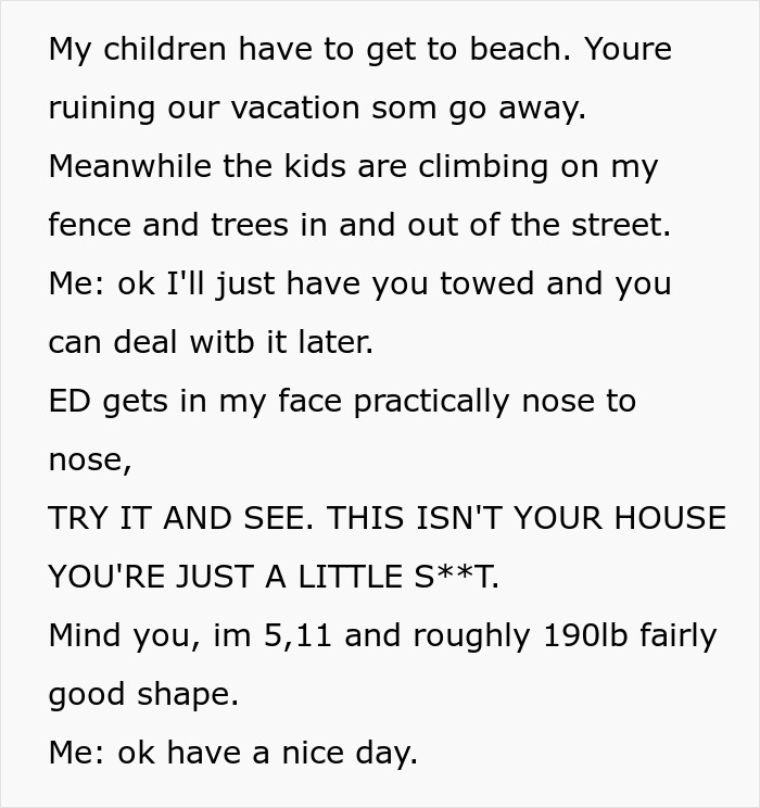 Entitled Parents Throw A Scene After Parking In This Guy's Driveway, Call The Cops On Him, Get Themselves Towed And Nearly Arrested Instead Entitled Parents Throw A Scene After Parking In This Guy's Driveway, Call The Cops On Him, Get Themselves Towed And Nearly Arrested Instead