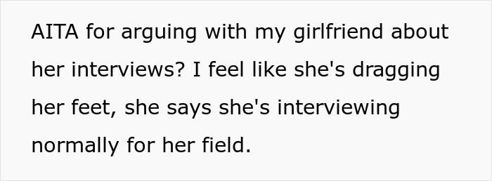 Person Wonders If They’re In The Wrong For Criticizing Girlfriend For How She Takes Job Interviews, Gets A Slice Of Honesty Pie Online Person Wonders If They’re In The Wrong For Criticizing Girlfriend For How She Takes Job Interviews, Gets A Slice Of Honesty Pie Online