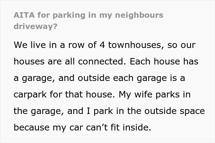 Person Doesn’t See A Problem With Briefly Using Their Neighbors’ Driveway While They’re Away On Holiday Person Doesn’t See A Problem With Briefly Using Their Neighbors’ Driveway While They’re Away On Holiday