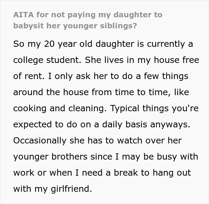 Dad Livid His Daughter Objects To Babysitting His 5 Y.O. Twins, Even Though She Lives With Him Rent-Free Dad Livid His Daughter Objects To Babysitting His 5 Y.O. Twins, Even Though She Lives With Him Rent-Free