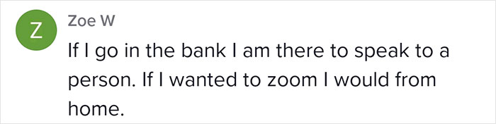Discussion Online Ensues After Woman Shares How She Was 'Creeped Out' Visiting This Bank With No Staff And A Video Chat Option Discussion Online Ensues After Woman Shares How She Was 'Creeped Out' Visiting This Bank With No Staff And A Video Chat Option