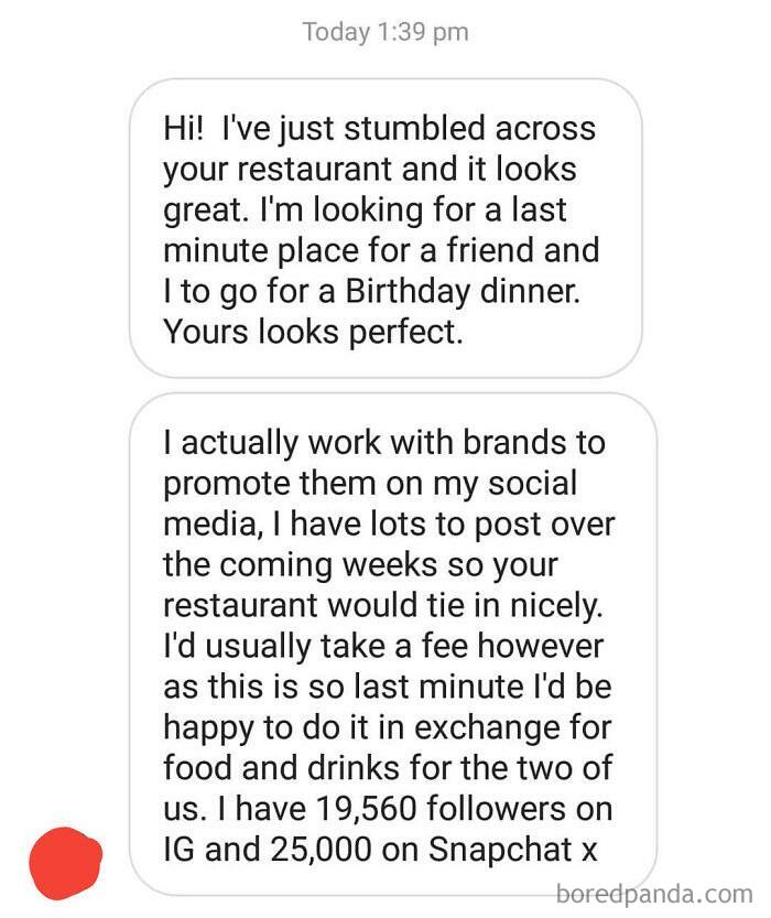 I'm Nice Enough To Not Ask For Your Money. Just Give Me Free Food And Drinks For Two