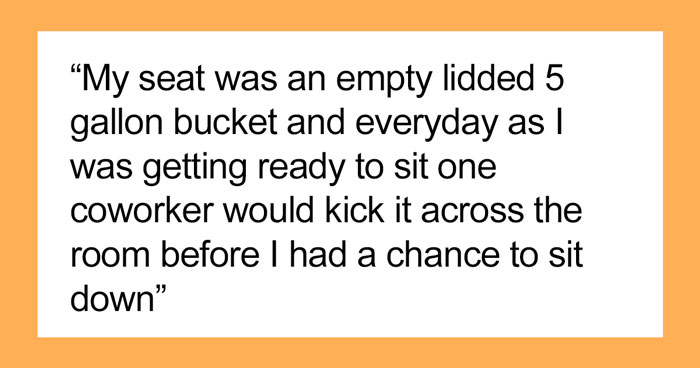 Man Is Fed Up With Coworker Kicking The Bucket He Sits On Out From Under His Butt, Fills It With Nuts And Bolts, Cuts The Bottom Off, And Observes The Chaos
