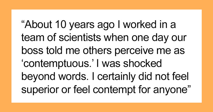 Employee Has No Clue What They Did To Make Others See Them As “Contemptuous”, Boss Insists On It Without Explanation, So They Go Silent And Losses Ensue