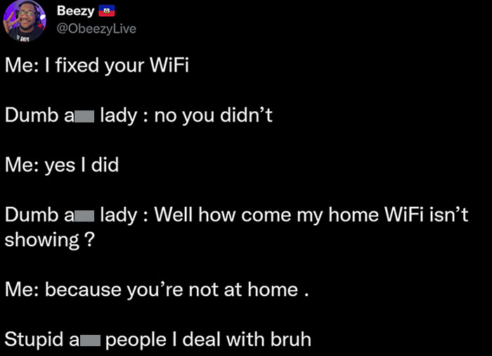 Does She Not Know How WiFi Works