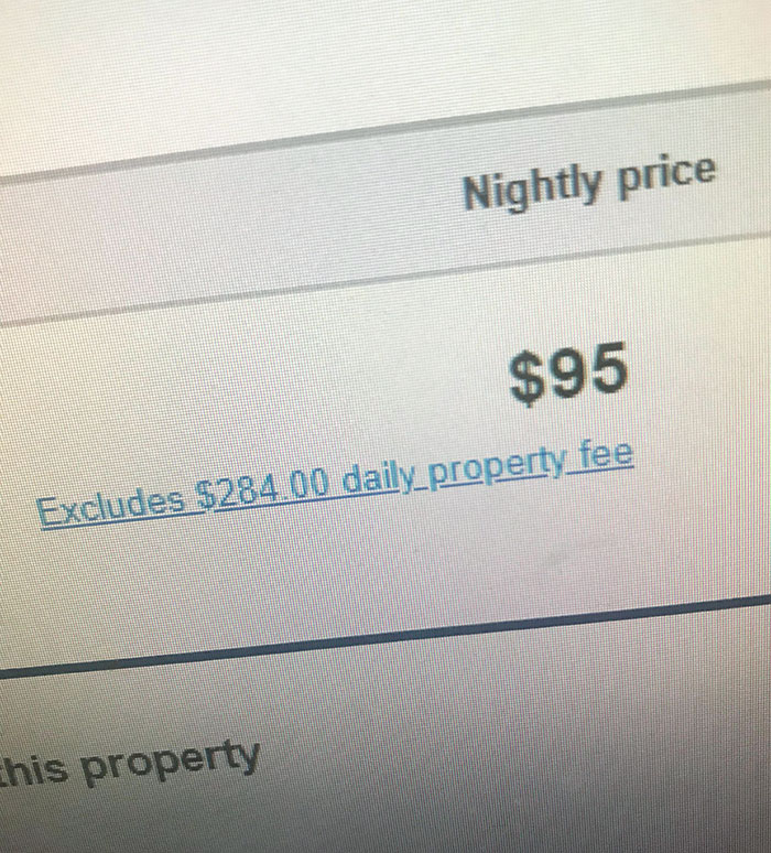 I Wanted To Book A Hotel And Saw That This Hotel Advertises $95 Per Night But Tries To Sneak In That Extra $284 In The Total Cost