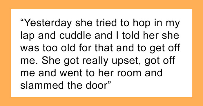 Mom Tells Her 11 Y.O. Daughter That She’s “Too Old” To Cuddle, The Girl Stops Talking To Her Unless Asked