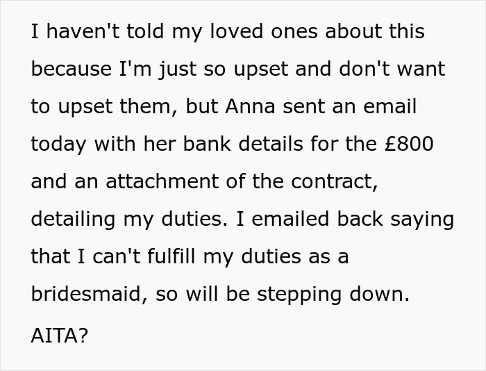 "Two Of The Bridesmaids Stormed Off": Woman Refuses To Participate In Wedding After Hearing Bride's Delusional Expectations, Gets Called All Kinds Of Rude Names "Two Of The Bridesmaids Stormed Off": Woman Refuses To Participate In Wedding After Hearing Bride's Delusional Expectations, Gets Called All Kinds Of Rude Names