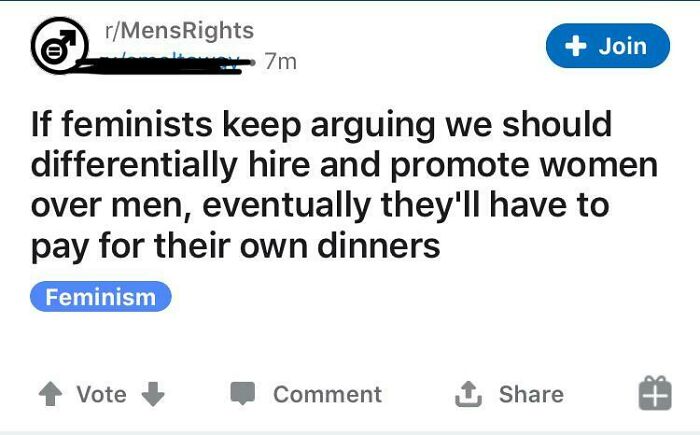 1. Feminists Don’t Want To Be Hired Over Men, We Just Want An Equal Opportunity And Equal Treatment. 2. What Makes Them Think Women, Especially Feminists, Don’t Pay For Their Dates?? (I Left In The Votes And Timestamp Since The Mras Came For Me Last Time)