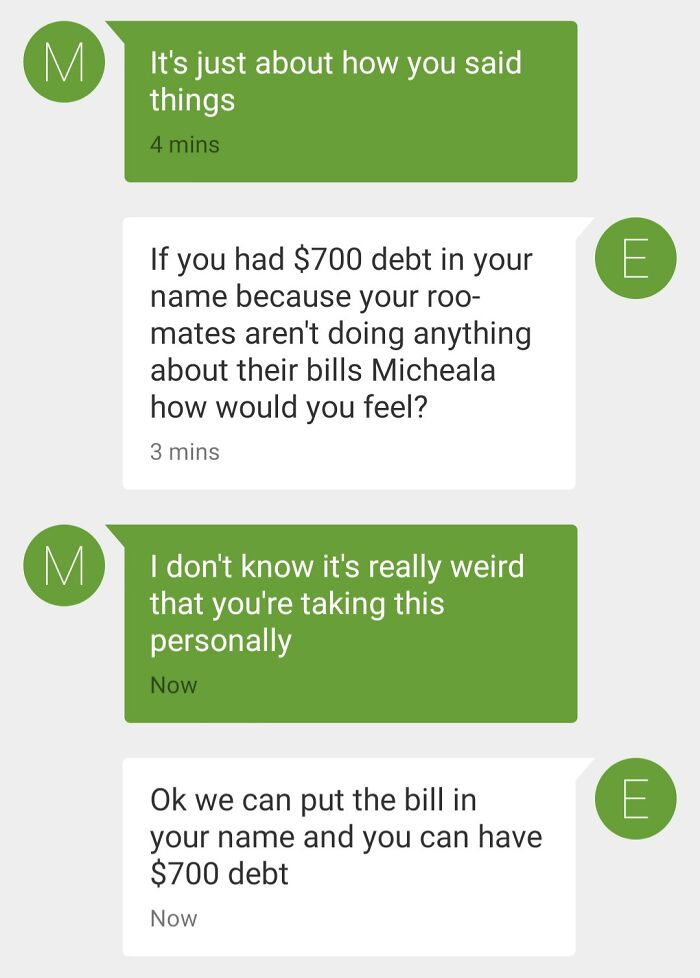 Roomates Response To Me Asking About The Electricity Bill She Hasn't Paid In Months (That's In My Name, Leaving Me With The Debt)