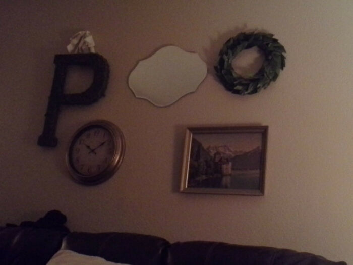 Wife Can't Figure Out Why I Think We Should Rearrange The Decor. Looks Like Poo To Me