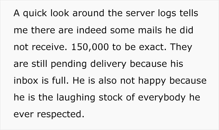 The CEO thinks he knows more about email than IT workers and ends up being the laughingstock of everyone he respects