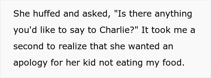 “I Wasn’t Going To Cook Anything Else”: Mom Demands Apology And New Meal After 9-Year-Old Starts Bawling Over Food, Host Shows Them The Door Instead “I Wasn’t Going To Cook Anything Else”: Mom Demands Apology And New Meal After 9-Year-Old Starts Bawling Over Food, Host Shows Them The Door Instead