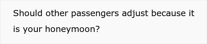 Entitled Newlyweds Are Upset Fellow Plane Traveler Refused To Accommodate For Their Lack Of Foresight When Booking Plane Seats Entitled Newlyweds Are Upset Fellow Plane Traveler Refused To Accommodate For Their Lack Of Foresight When Booking Plane Seats