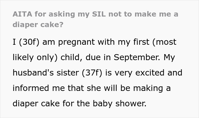 Expecting Mom Gets Called Out By Her Sister-In-Law For Not Wanting A 'Diaper Cake' For The Upcoming Baby Shower Expecting Mom Gets Called Out By Her Sister-In-Law For Not Wanting A 'Diaper Cake' For The Upcoming Baby Shower