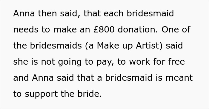 "Two Of The Bridesmaids Stormed Off": Woman Refuses To Participate In Wedding After Hearing Bride's Delusional Expectations, Gets Called All Kinds Of Rude Names "Two Of The Bridesmaids Stormed Off": Woman Refuses To Participate In Wedding After Hearing Bride's Delusional Expectations, Gets Called All Kinds Of Rude Names