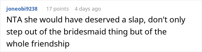 "Two Of The Bridesmaids Stormed Off": Woman Refuses To Participate In Wedding After Hearing Bride's Delusional Expectations, Gets Called All Kinds Of Rude Names "Two Of The Bridesmaids Stormed Off": Woman Refuses To Participate In Wedding After Hearing Bride's Delusional Expectations, Gets Called All Kinds Of Rude Names