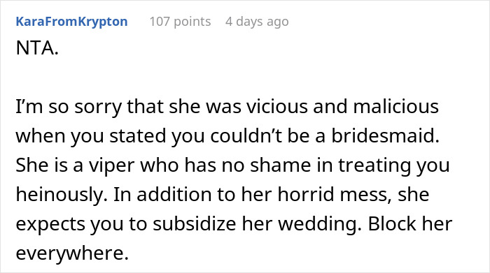 "Two Of The Bridesmaids Stormed Off": Woman Refuses To Participate In Wedding After Hearing Bride's Delusional Expectations, Gets Called All Kinds Of Rude Names "Two Of The Bridesmaids Stormed Off": Woman Refuses To Participate In Wedding After Hearing Bride's Delusional Expectations, Gets Called All Kinds Of Rude Names