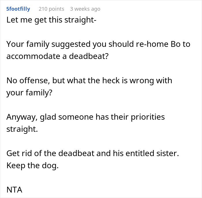 Guy Welcomes Girlfriend’s Jobless Brother Into His Home, Kicks Them Both Out When They Ask Him To Get Rid Of His Dog Guy Welcomes Girlfriend’s Jobless Brother Into His Home, Kicks Them Both Out When They Ask Him To Get Rid Of His Dog