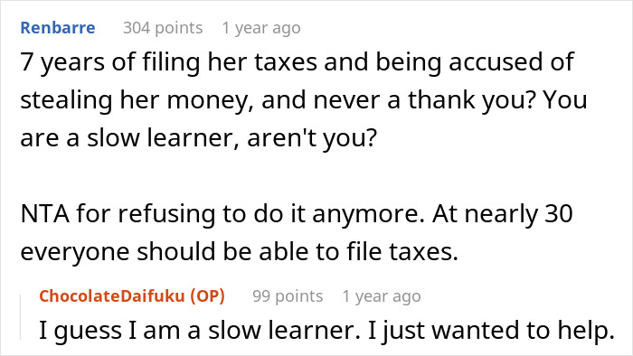 Entitled Woman Got Used To Her Roommate Filing Taxes For Her While She Watched Shows Instead, Calls Her Out When She Refuses Entitled Woman Got Used To Her Roommate Filing Taxes For Her While She Watched Shows Instead, Calls Her Out When She Refuses