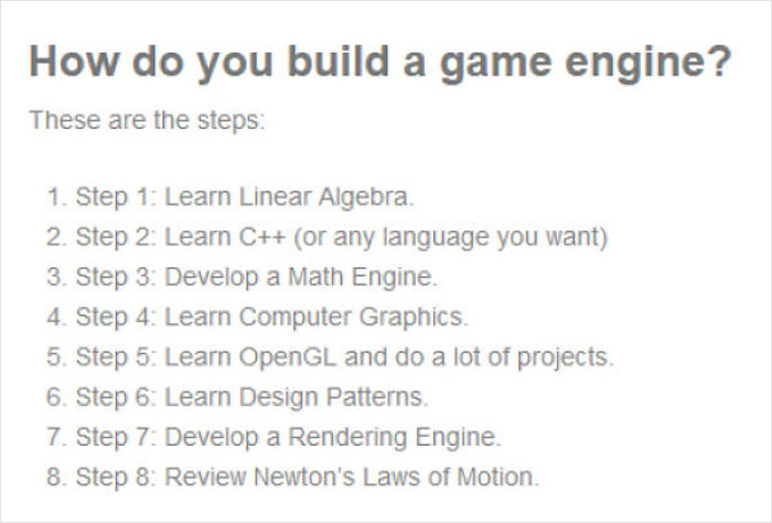 Ah Yes, The 8 Simple Steps To Your Own Game Engine!