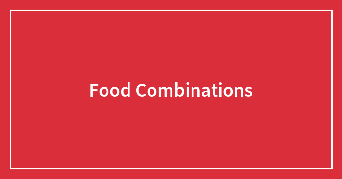 Food Combinations