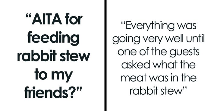 Woman Serves Rabbit Stew For Themed Party, Guests Flip Out After Realizing It Contains Actual Rabbit Meat