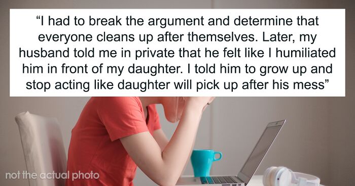 “AITA For Telling My Husband My Daughter Doesn’t Have To Accommodate His Needs?”