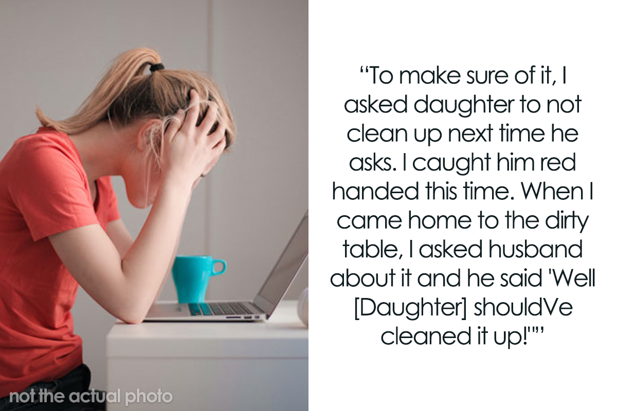 “AITA For Telling My Husband My Daughter Doesn’t Have To Accommodate ...