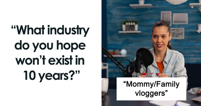 “Everything As A Subscription”: People List 35 Industries They Want To See Disappear In 10 Years