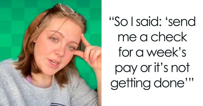 Woman Gets Fired, CEO Contacts Her And Asks Her To Do Some More Work For A Pay Where She Would Be Losing Money