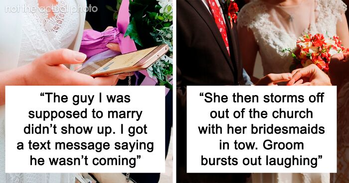 29 Times The Bride Or Groom Simply Fled And Left Their Spouse-To-Be At The Altar