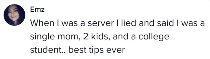 "I Do Not Have Children": Waitress Shares How Faking Having Kids Gets Her Bigger Tips "I Do Not Have Children": Waitress Shares How Faking Having Kids Gets Her Bigger Tips