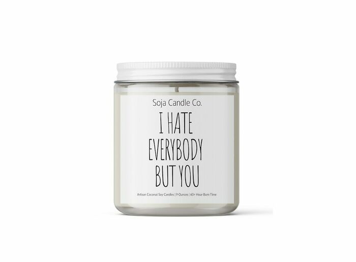 "I Hate Everybody But You" Candle