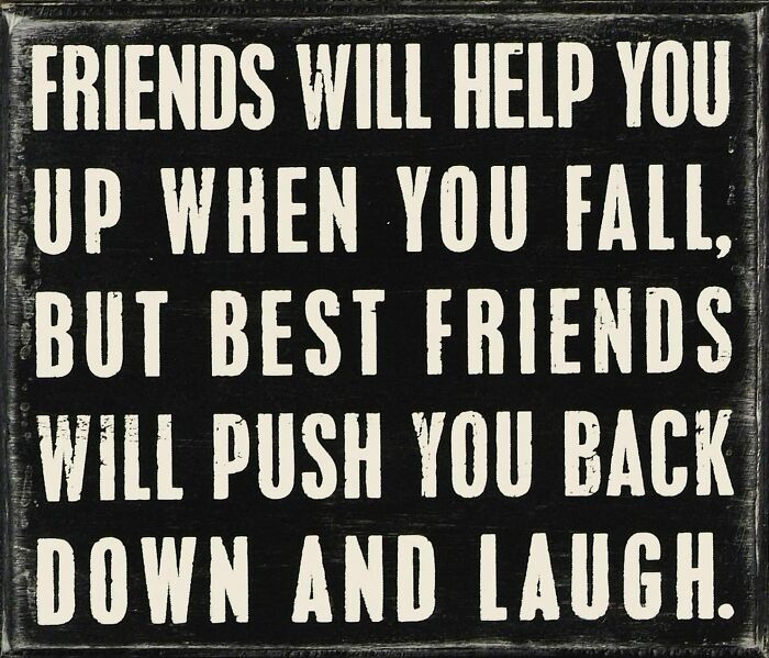 "Friends Will Help" Sign