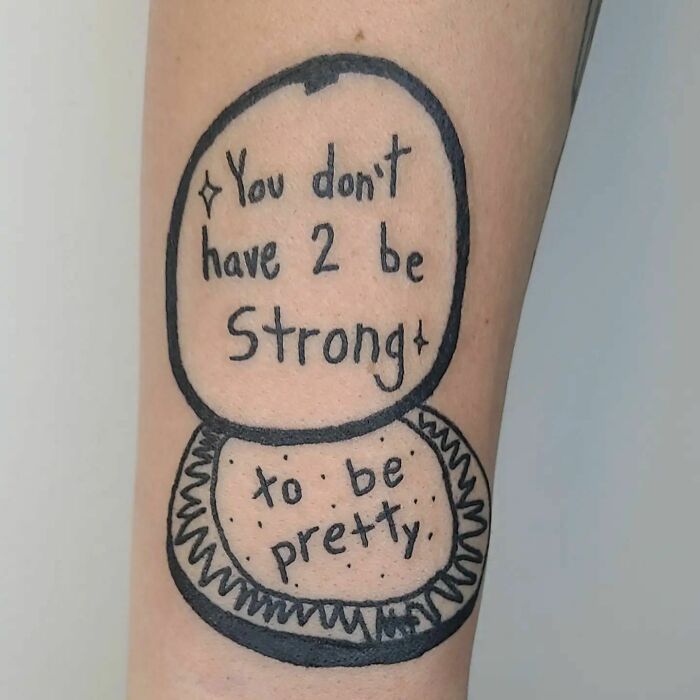 "You Don't Have To Be Anything To Be Pretty" inscription tattoo 