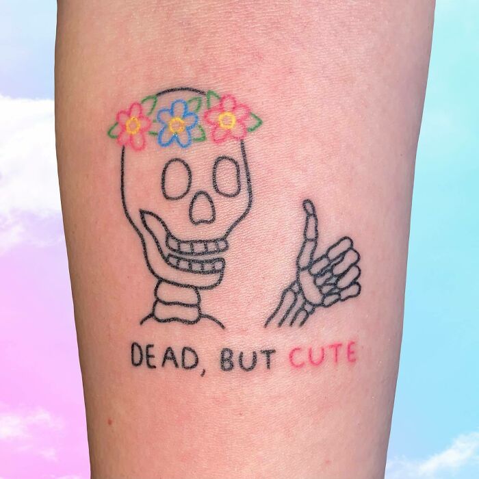 "Dead, But Cute" Tattoo