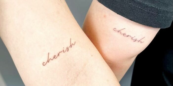 Matching "Cherish" tattoos 