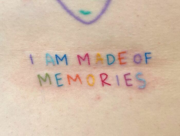 "I Am Made Of Memories" Tattoo