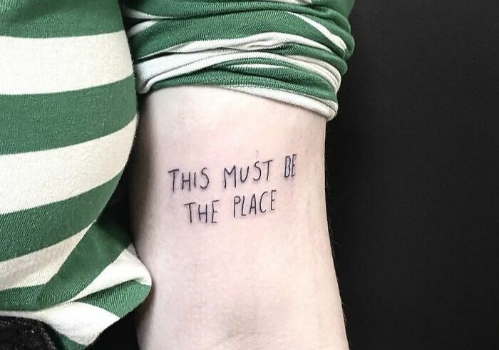 "This Must Be The Place" Tattoo
