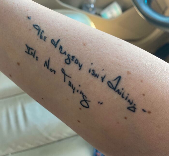 Quote In My Dads Handwriting Who Passed. Boca Raton, FL At Black Pelican Done By Shane Woodward