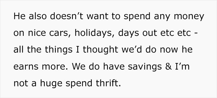 Wife Is Upset Her Husband Refused To Move To A Bigger Home, Get Nicer Cars, And Go On Better Holidays After His Raise Wife Is Upset Her Husband Refused To Move To A Bigger Home, Get Nicer Cars, And Go On Better Holidays After His Raise