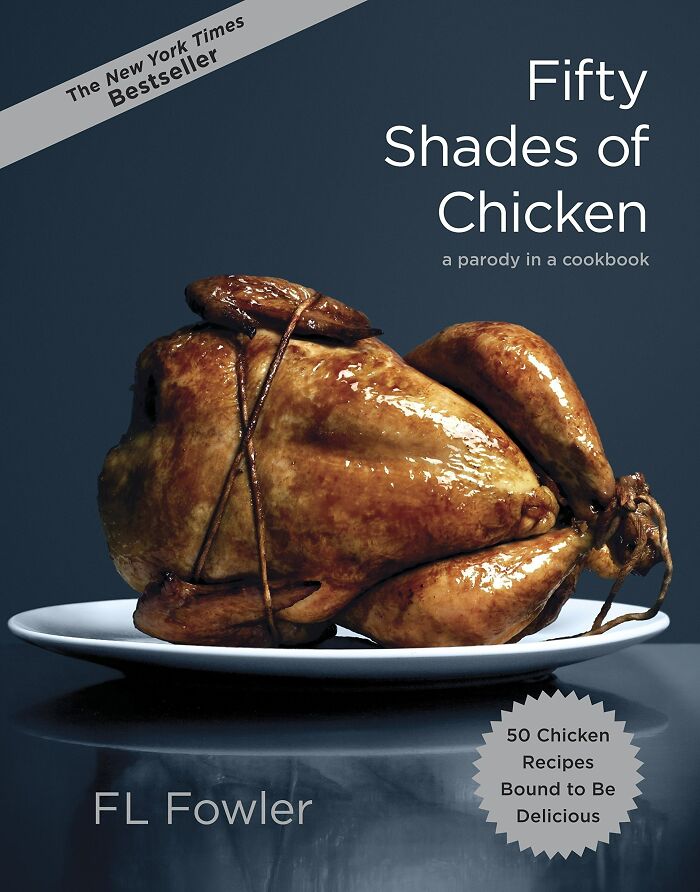 "Fifty Shades Of Chicken" Cookbook