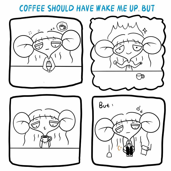 I Thought Coffee Will Help Me To Wake Up… But…