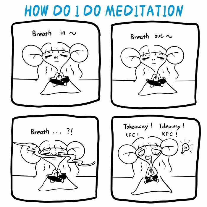 What Meditation Helped Me With? Hmmm, I Know What I Can Eat For Dinner Now!