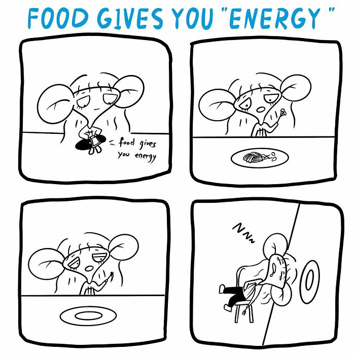 Food Gives You Energy... But Don’t Eat Too Much